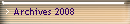 Archives 2008